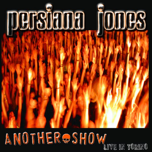Persiana Jones - Another Show - Live 2 cd - 2004