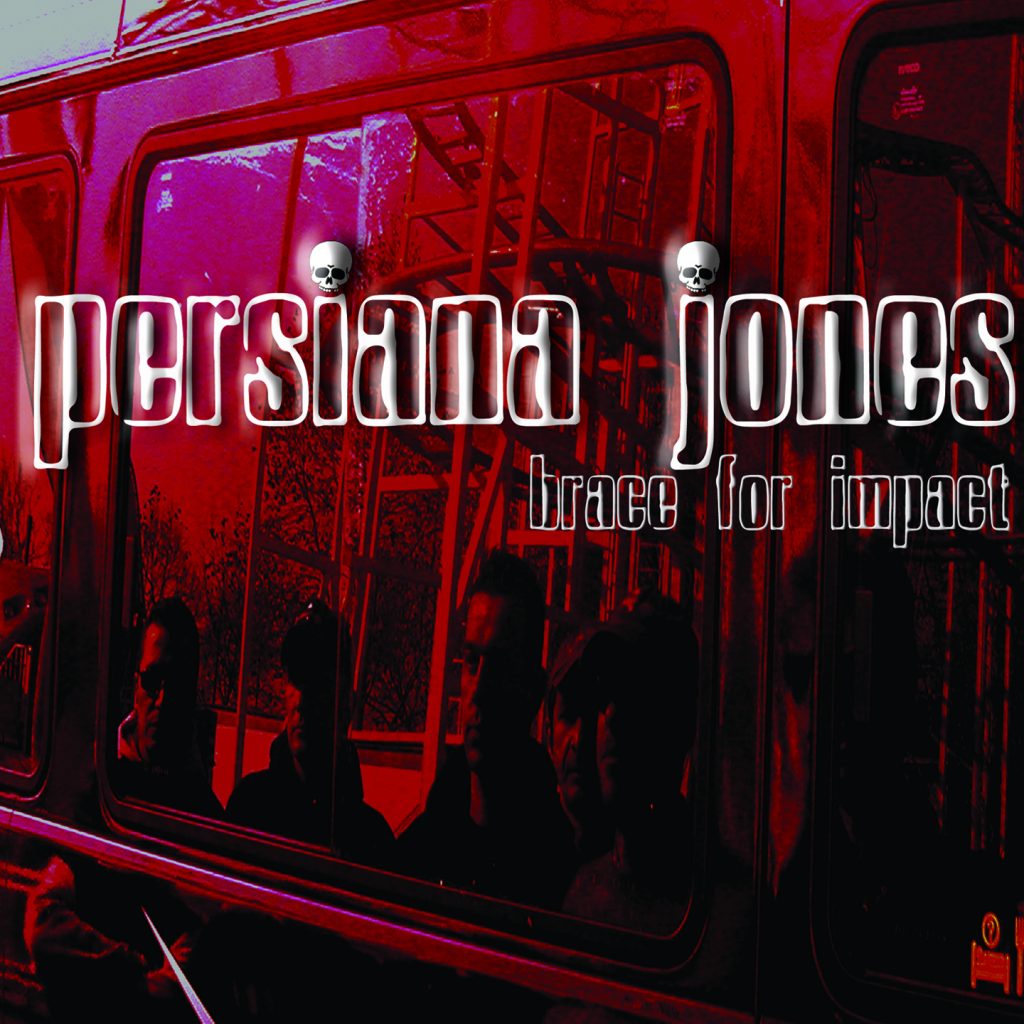 Persiana Jones - Brace For Impact - 2003