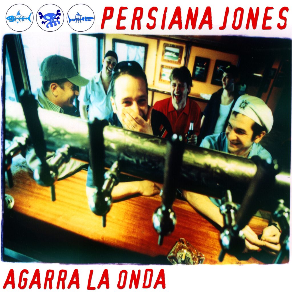 Persiana Jones - Agarra La Onda - 2001